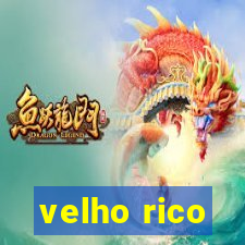 velho rico